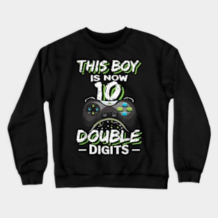 This Boy is Now 10 Double Digits Birthday Boy 10 years old Crewneck Sweatshirt